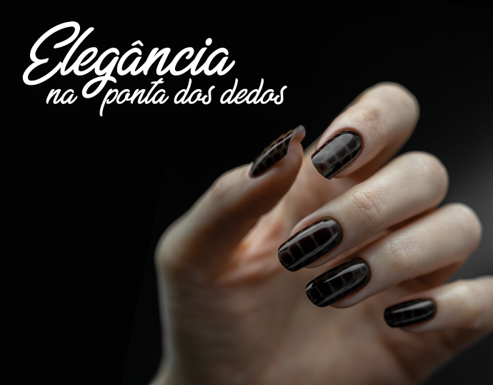 Elegância na ponta dos dedos